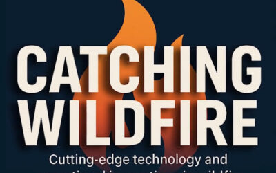 Catching Wildfire Podcast Reaches Its One-Year Anniversary With a Powerful Conversation on the August 2023 Maui Wildfires, Resilient Communications, and Preparing for the Next Disaster